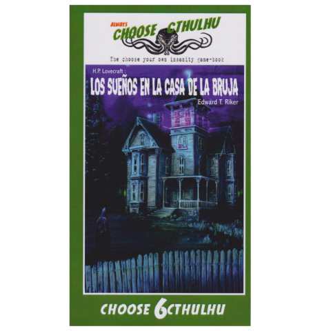 Choose Cthulhu 06: Los Sueños de la Casa de la Bruja