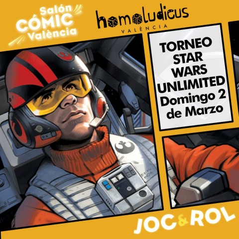 Star Wars Unlimited-Torneo Salón del Cómic de Valencia 2025 - ENTRADA INCLUIDA